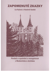 kniha Zapomenuté zkazky pověsti a vyprávění o evangelících z Boskovicka a Jevíčska, Masarykova univerzita 2011