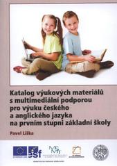 kniha Katalog výukových materiálů s multimediální podporou pro výuku českého a anglického jazyka na prvním stupni základní školy, Vlastimil Johanus 2011