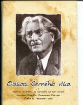 kniha Odkaz Černého vlka sborník referátů ze semináře ke 150. výročí narození Ernesta Thompsona Setona : Praha, 17. listopadu 2010, Avalon 2010