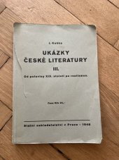 kniha Ukázky české literatury [Díl] III, - Od poloviny XIX. století po realismus - (Učební text)., Státní nakladatelství 1948