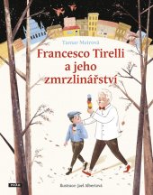 kniha Francesco Tirelli a jeho zmrzlinářství, Práh 2019