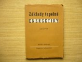 kniha Základy tepelné energetiky Učeb. pomůcka pro školení dělnických a stř. techn. kádrů, Průmyslové vydavatelství 1952