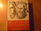 kniha Obrazy z dějin národa českého Díl 2, - Tři přemyslovští králové - Věrná vypravování o životě, skutcích válečných i duchu vzdělanosti., Družstevní práce 1949