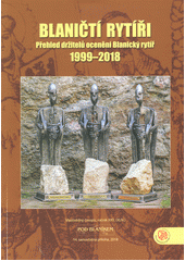 kniha Blaničtí rytíři Přehled držitelů ocenění Blanický rytíř 1999 - 2018, ZO ČSOP Vlašim 2018