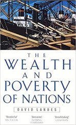 kniha Wealth And Poverty Of Nations Why Some Are So Rich and Some So Poor, Abacus 1998