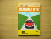 kniha Jezdíme s vozem Renault R19 1988-1994 : obsluha, ovládání, základní údržba, Kopp 1999