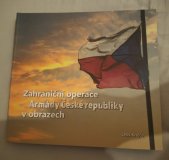 kniha Zahraniční operace Armády České republiky v obrazech, Vojenský historický ústav 2023