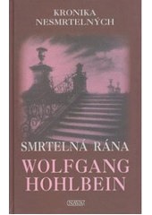 kniha Kronika nesmrtelných 3. - Smrtelná rána, Nava 2008