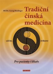 kniha Tradiční čínská medicína Pro pacienty i lékaře, Fontána 2017
