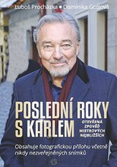 kniha Poslední roky s Karlem Otevřená zpověď mistrových nejbližších, WCI Investments 2020