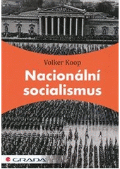 kniha Nacionální socialismus, Grada 2012