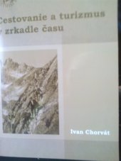 kniha Cestovanie a turizmus, Ústav vedy a výskumu Univerzity MatejaBela v Banské Bystrici 2007