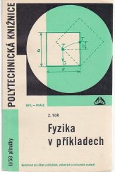 kniha Fyzika v příkladech Určeno studujícím stř. a odb. škol, SNTL 1971