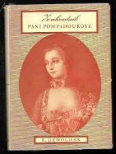 kniha Zahradník paní Pompadourové, Družstevní práce 1937