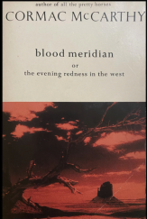 kniha Blood Meridian or, The Evening Redness in the West, Picador 1990