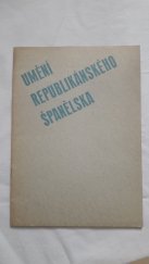 kniha Umění republikánského Španělska Španělští umělci pařížské školy : Druhá výstava Bloku : Dům umění ... Brno od 23. března do 14. dubna 1946, Blok výtvarných umělců země Moravskoslezské 1946