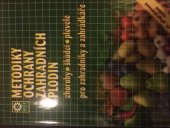 kniha Metodiky ochrany zahradních plodin Choroby - škůdci - plevele. Pro zahradníky a zahrádkáře, Květ 1998