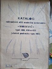 kniha Katalog náhradních dílů osobního automobilu Moskvič typů 408, 426 a 433, Nadas 1970