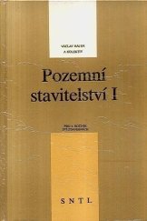 kniha Pozemní stavitelství I učebnice pro 1. roč. SPŠ stavebních, SNTL 1990