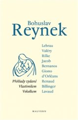 kniha Bohuslav Reynek - překlady vydané Vlastimilem Vokolkem, Malvern 2016