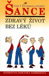 kniha Šance zdravý život bez léků, Lott 2004