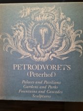 kniha Petrodvorets (Peterhof) Palaces and Pavilions ,Gardens and Parks,Fountains and Cascades,Sculptures, Germany  1978