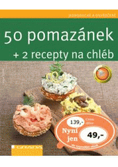 kniha 50 pomazánek + 2 recepty na chléb, Grada 2007