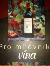 kniha Pro milovníky vína dárková knížečka s citáty, Nekupto 2006