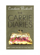 kniha The Carrie Diaries Meet Carrie before Sex and the City, HarperCollins 2011