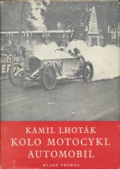 kniha Kolo, motocykl, automobil, Mladá fronta 1950
