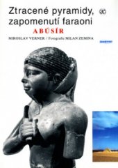 kniha Ztracené pyramidy, zapomenutí faraoni Abúsír, Academia 1994
