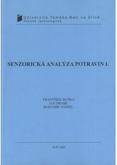 kniha Senzorická analýza potravin I., Univerzita Tomáše Bati ve Zlíně 2008