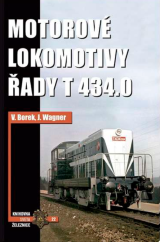 kniha Motorové lokomotivy řady T 434.0 Knihovna světa železnice, Nakladatelství Corona, s.r.o. 2023