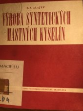 kniha Výroba syntetických madtných kyselín, Štátne nakladateľstvo technickej literatúry 1955