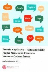 kniha Propria a apelativa - aktuální otázky Proper Names and Common Nouns - Current Issues, Univerzita Karlova, Pedagogická fakulta 2019