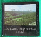 kniha Jaderná elektrárna Dukovany a okolí, Arca JiMfa 1994