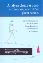 kniha Analýza chůze u osob s chronickou obstrukční plicní nemocí, Univerzita Palackého v Olomouci 2015