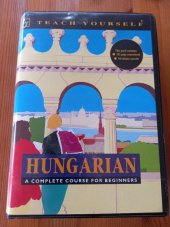 kniha Teach Yourself Hungarian a complete course for beginners, Hodder & Stoughton 1999