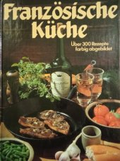 kniha Französische Küche über 300 Rezepte, Vehling Verlag 1986