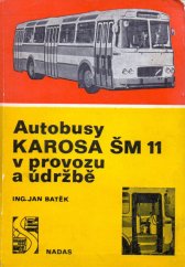 kniha Autobusy Karosa ŠM 11 v provozu a údržbě, Nadas 1975