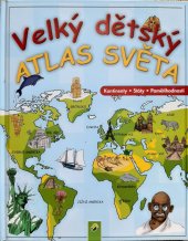 kniha Velký dětský atlas světa, Schwager & Steinlein 2006