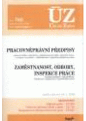 kniha Pracovněprávní předpisy pracovní doba a dovolená, zakázaná pracoviště, pracovní úrazy a nemoci z povolání - odškodňování, pojištění zaměstnavatele ; Zaměstnanost, odbory, inspekce práce : hmotná podpora, rekvalifikace, kolektivní vyjednávání, zprostředkovatelé : podle stavu k 19, Sagit 2009