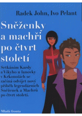 kniha Sněženky a Machři po čtvrt století, Mladá fronta 2009