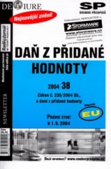 kniha Daň z přidané hodnoty zákon č. 235/2004 Sb., o dani z přidané hodnoty : právní stav k 1.5.2004 : odpovídá EU, Newsletter 2004