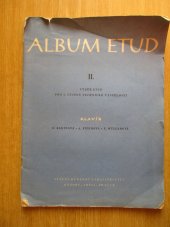 kniha Album etud II klavír - Výběr etud pro 3. stupeň technické vyspělosti, Státní Hudební Vydavatelství 1963