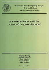 kniha Socioekonomická analýza a prognóza Podkrušnohoří, Univerzita Jana Evangelisty Purkyně, Fakulta životního prostředí 2010