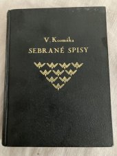 kniha V. Kosmàka sebrané spisy VIII, Občan. tisk. Brno [distributor] 1922