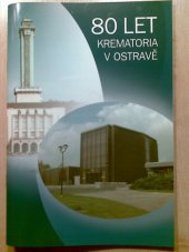 kniha 80 let krematoria v Ostravě, Tilia pro Krematorium Ostrava 2004