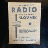 kniha Radioamatérský slovník pětijazyčný český, esperantský, německý, francouzský, anglický ..., Redakce a administrace amatérských příruček Radiokonstrukce 1927