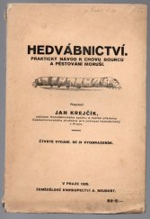 kniha Hedvábnictví praktický návod k chovu bourců a pěstování moruší, Alois Neubert 1928